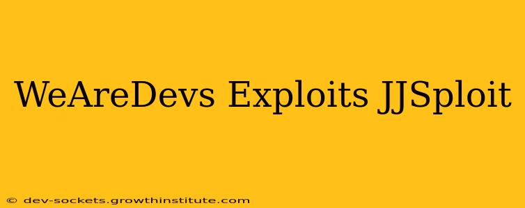 WeAreDevs Exploits JJSploit