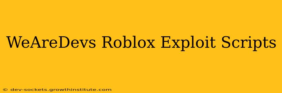 WeAreDevs Roblox Exploit Scripts