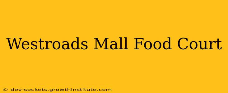 Westroads Mall Food Court