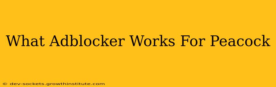 What Adblocker Works For Peacock