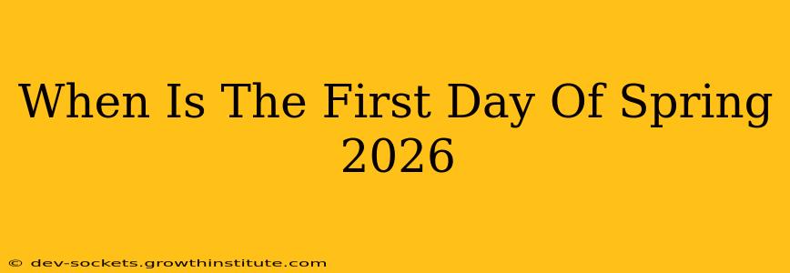 When Is The First Day Of Spring 2026