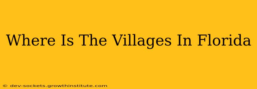 Where Is The Villages In Florida