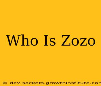 Who Is Zozo