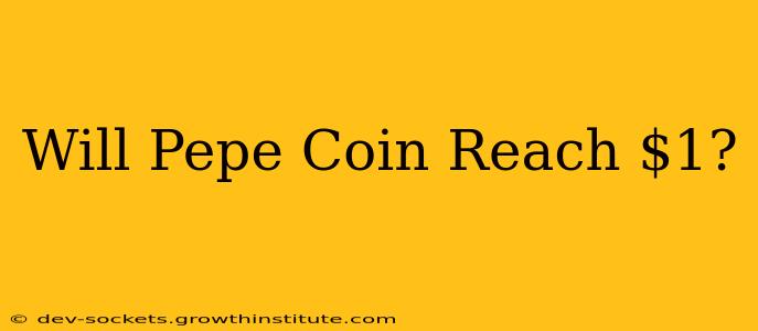 Will Pepe Coin Reach $1?