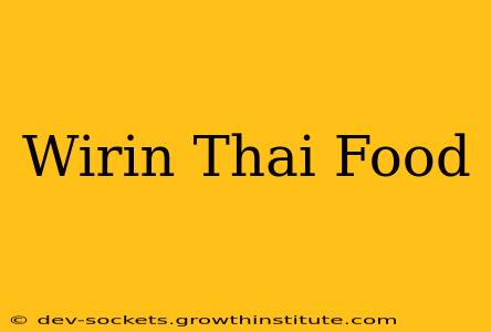 Wirin Thai Food