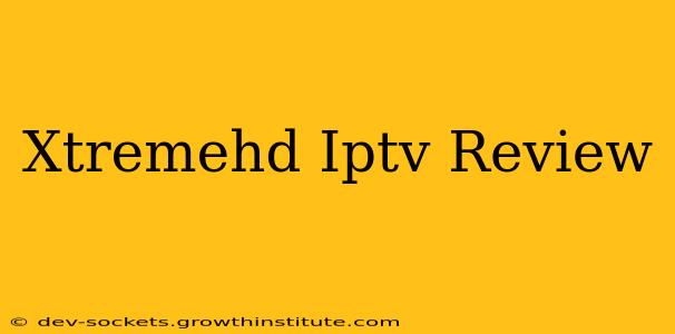 Xtremehd Iptv Review