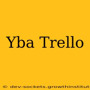 Yba Trello