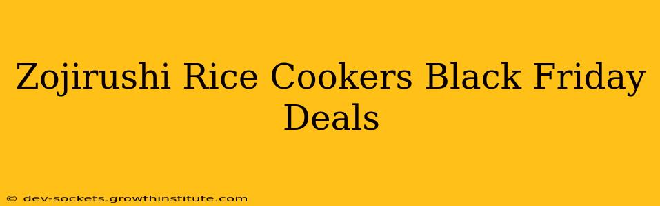 Zojirushi Rice Cookers Black Friday Deals
